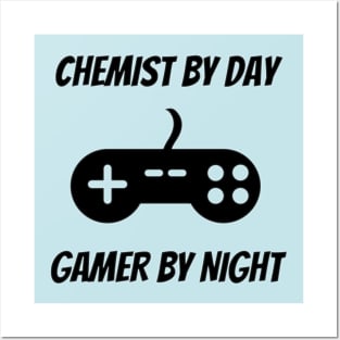 Chemist By Day Gamer By Night Posters and Art